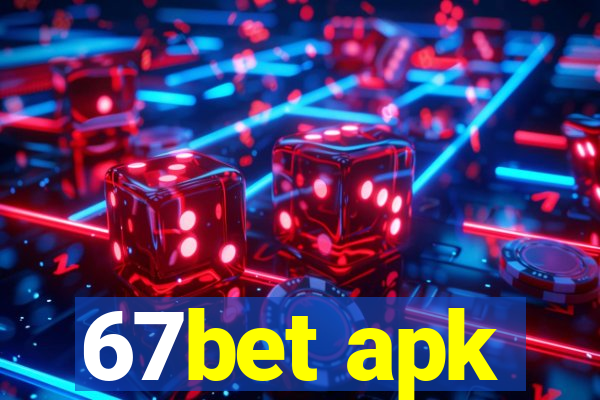 67bet apk